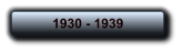 1930 - 1939