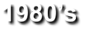 1980’s